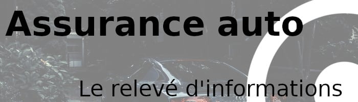 Comment Obtenir Le Relevé Dinformation De Son Assurance Auto